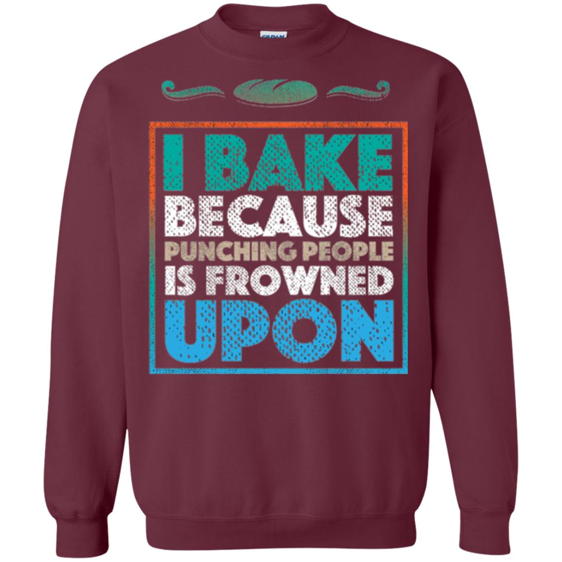 Baking Lovers T-shirt I Bake Because Punching People Is Frowned Upon Maroon
