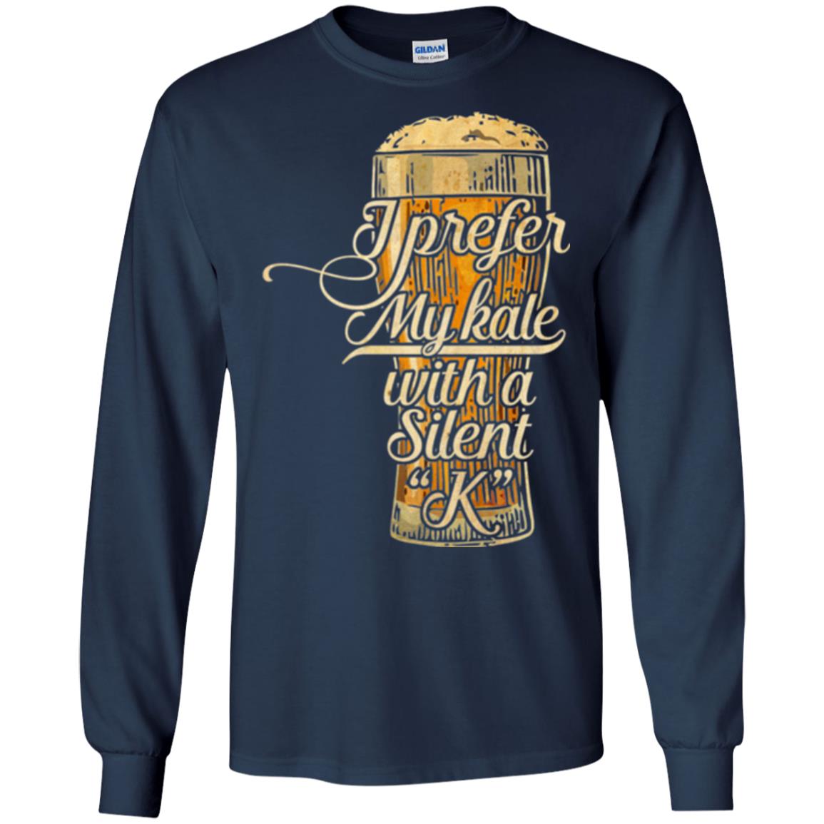Beer Lover T-shirt I Prefer My Kale With A Silent K Navy