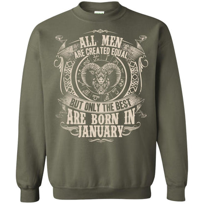 All Men Are Created Equal, But Only The Best Are Born In January T-shirt Military Green