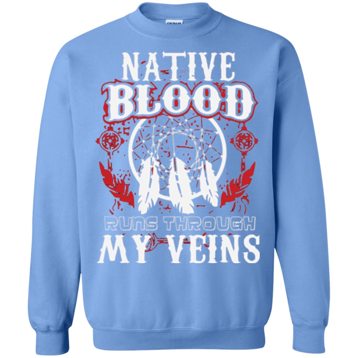 American T-shirt Native Blood Runs Through My Veins Carolina Blue