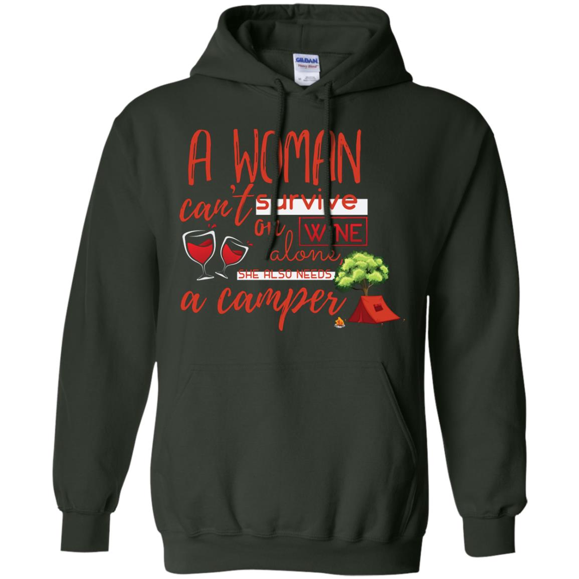 A Woman Cannot Survive On Wine Alone, She Also Needs A Camper Shirt Forest Green
