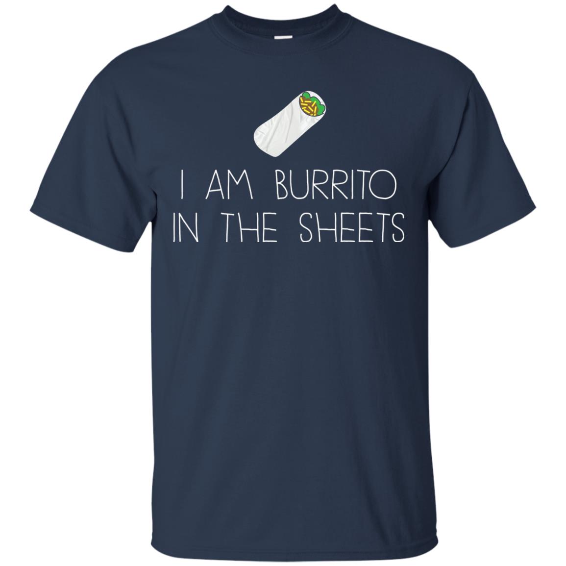 Burrito T-shirt I Am A Burrito In The Sheets Swaddling Navy