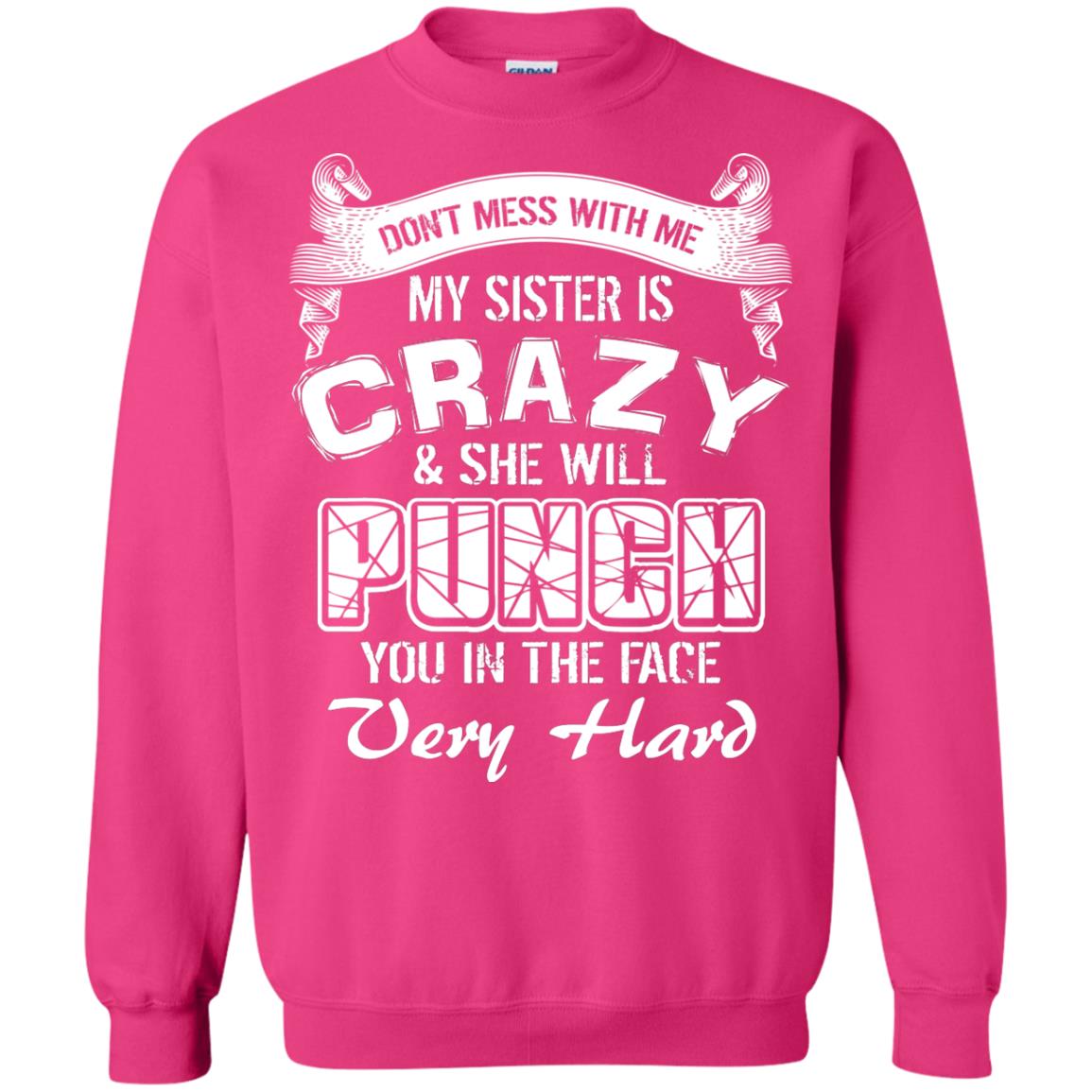 Don_t Mess With Me My Sister Is Crazy Family T-shirt For Boys And Girls Heliconia