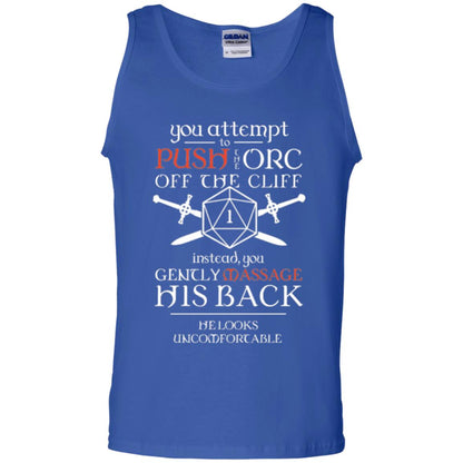 You Attempt To Push The Orc Off The Cliff T-shirt Royal