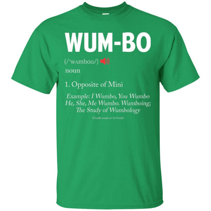 Wumbo T-shirt Opposite Of Mimi Irish Green