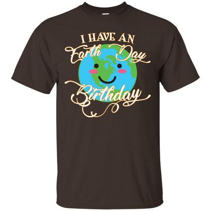 I Have An Earth Day Birthday Celebration Shirt For Earth Day Dark Chocolate