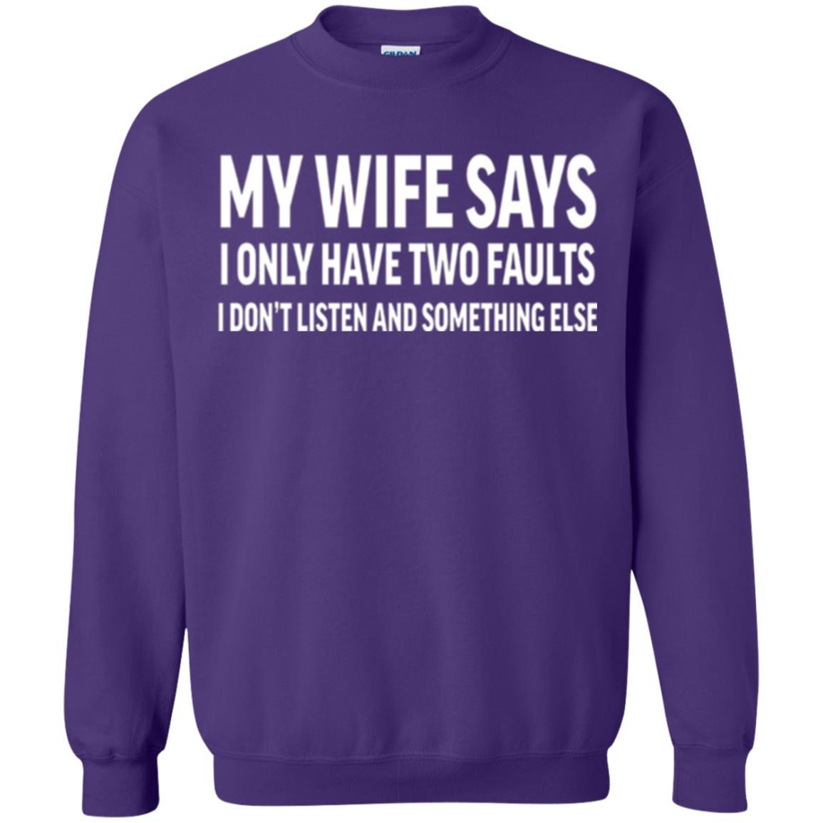 Husband T-shirt My Wife Says I Only Have Two Faults Purple