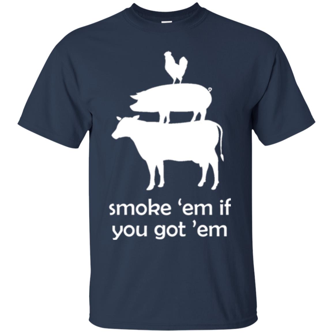Smoke _em If You Got _em T-shirt Navy