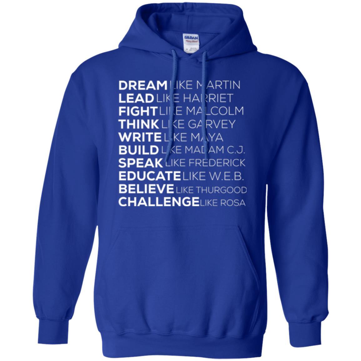 Educate T-shirt Dream Like Martin Lead Like Harriet Fight Like Malcolm Royal