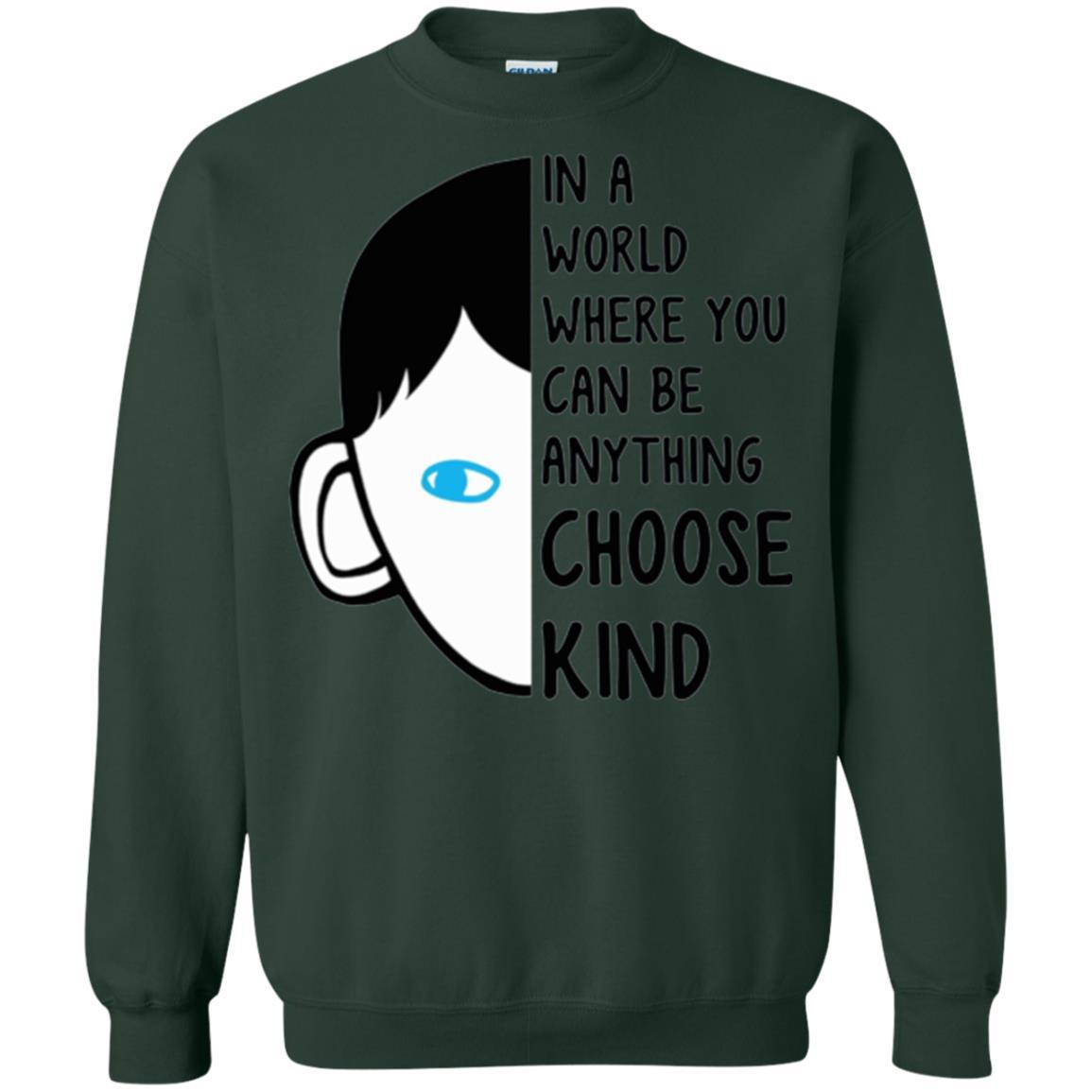 Anti Bullying T-shirt In A World Where You Can Be Anything Choose Kind Forest Green