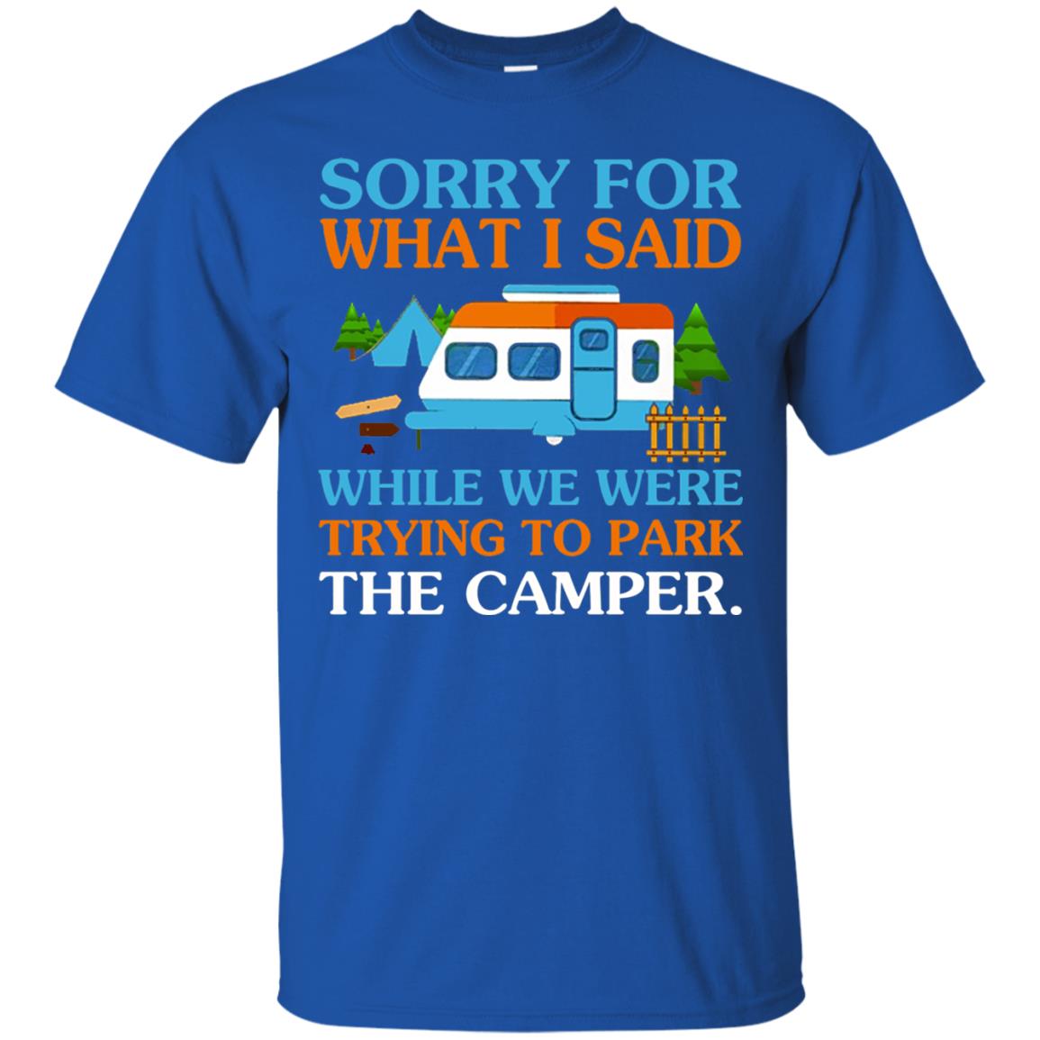While We Were Trying To Park The Camper T-shirt Royal