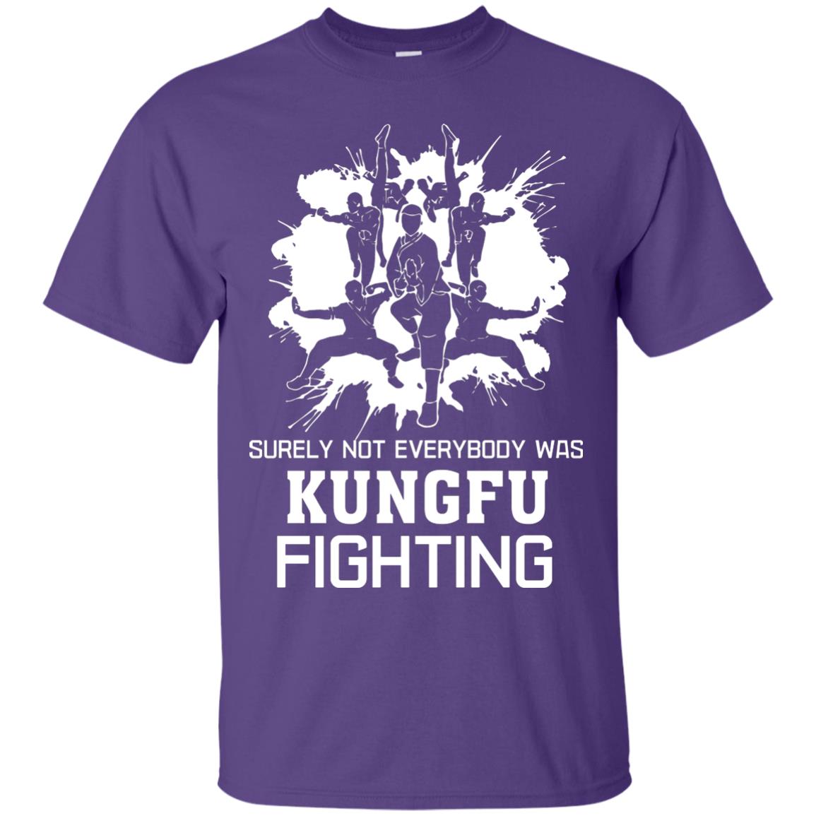 Surely Not Everybody Was Kungfu Fighting Kung-fu Sarcastic Hilarious T-shirt Purple