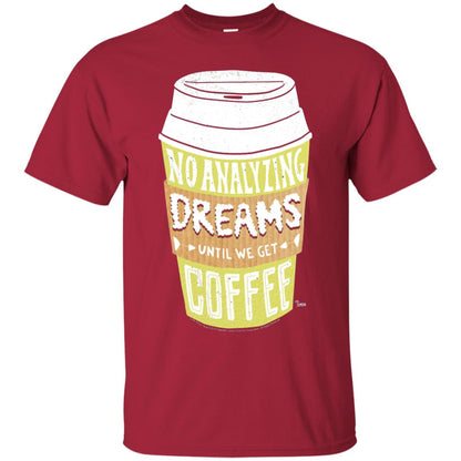 Love Simon No Analyzing Dreams Until We Get Coffee Shirt Cardinal