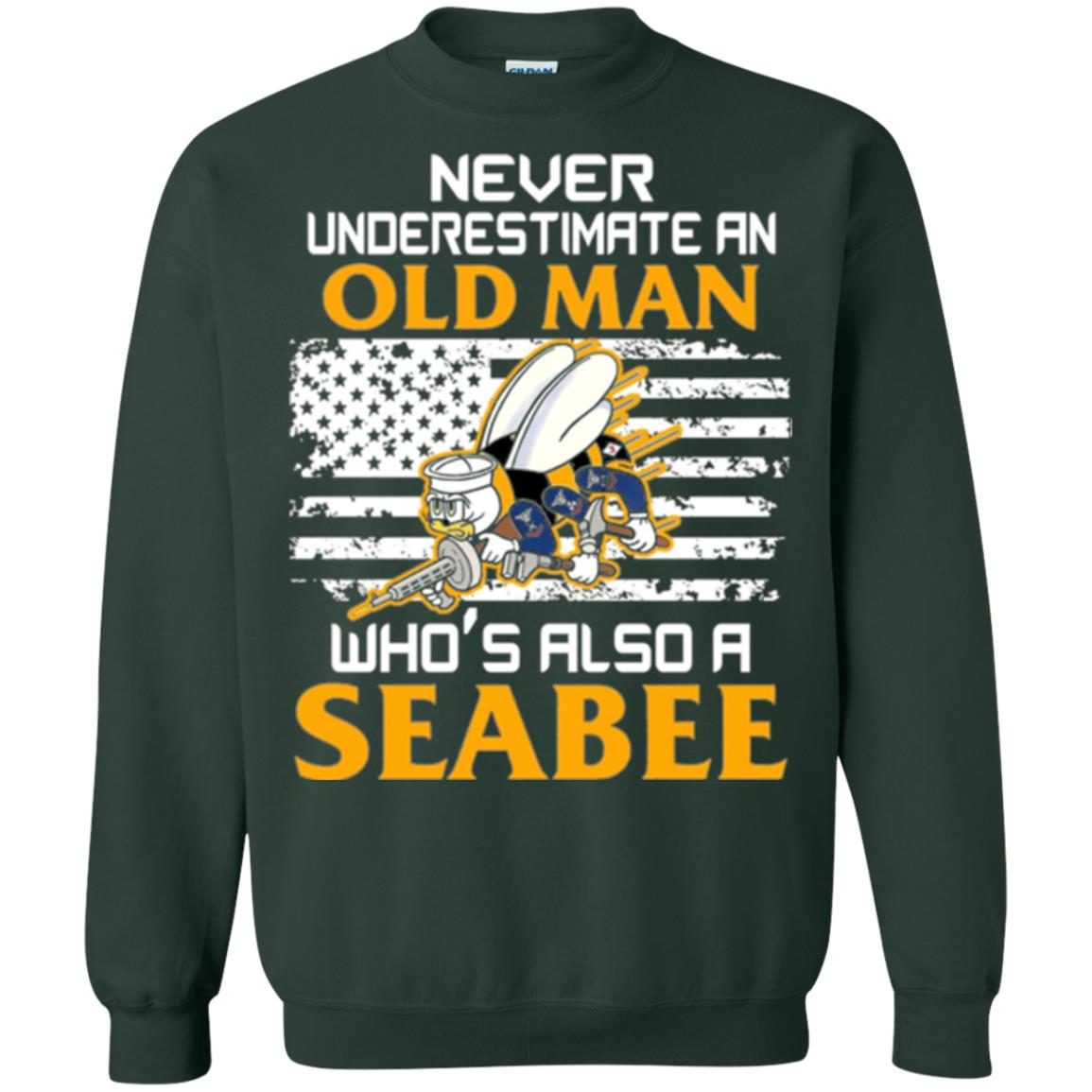 Navy Seabee Veteran T-shirt Never Underestimate An Old Man Forest Green
