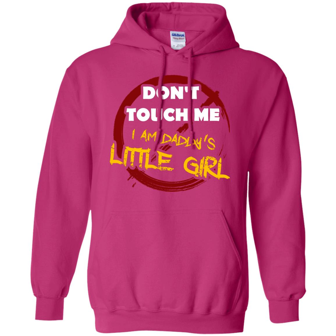 Daddy Shirt Warning Dont Touch Me I Am Daddy Of Little Girl Heliconia