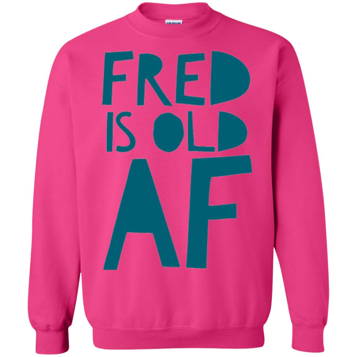 Fred Is Old Af T-shirt Heliconia
