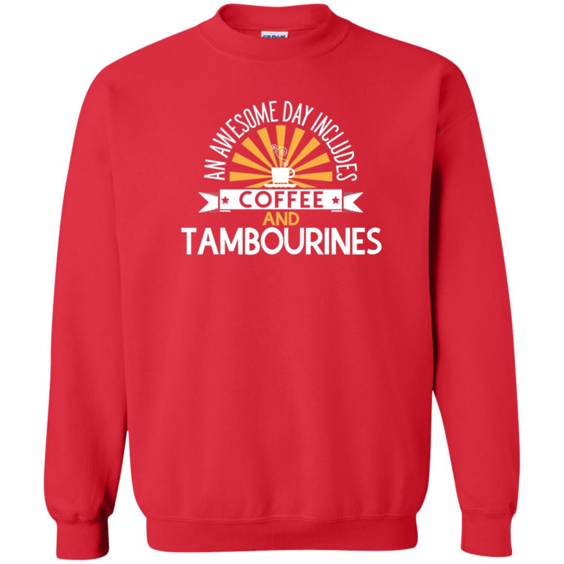 Tambourines T-shirt An Awesome Day Includes Coffee And Tambourines Red