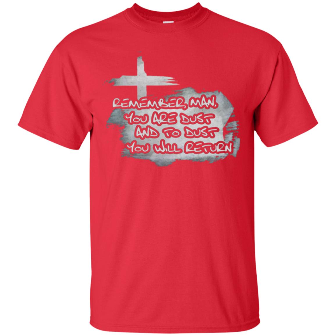 Ash Wednesday T-shirt Remember, Man, You Are Dust And To Dust You Will Return Red