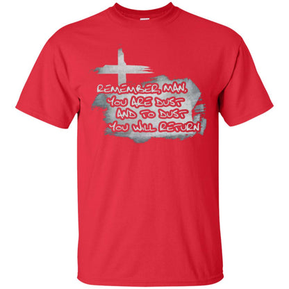 Ash Wednesday T-shirt Remember, Man, You Are Dust And To Dust You Will Return Red