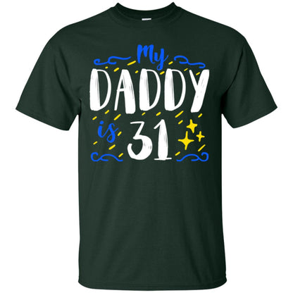 My Daddy Is 31 31th Birthday Daddy Shirt For Sons Or Daughters Forest