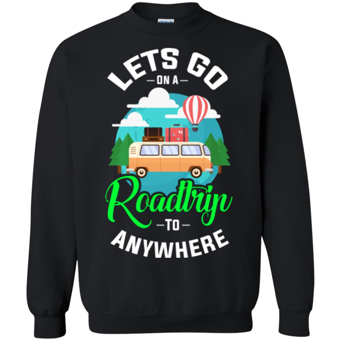 Camping T-shirt Lets Go On A Roadtrip To Anywhere Black