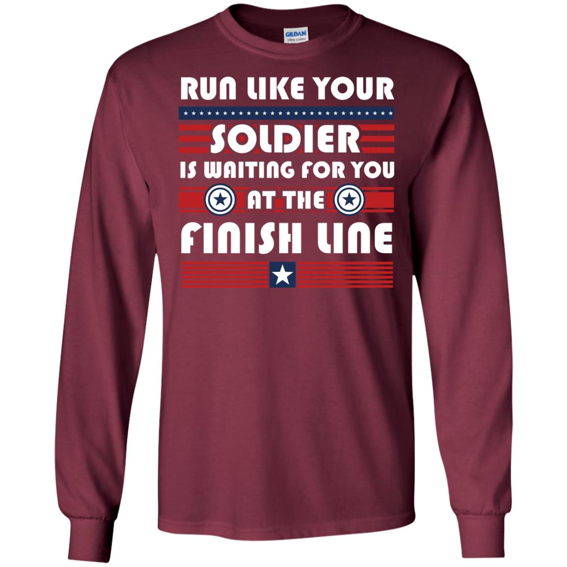 Soldier T-shirt Run Like Your Soldier Is Waiting For You At The Finish Line Maroon