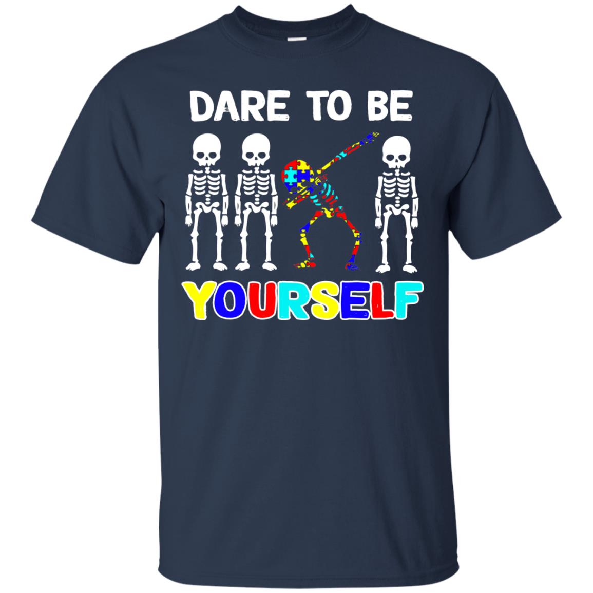 Dare To Be Yourself Autism Awareness Shirt Navy