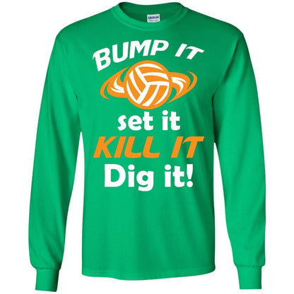 Bump It Set It Kill It Dig It Volleyball Lover T-shirt Irish Green