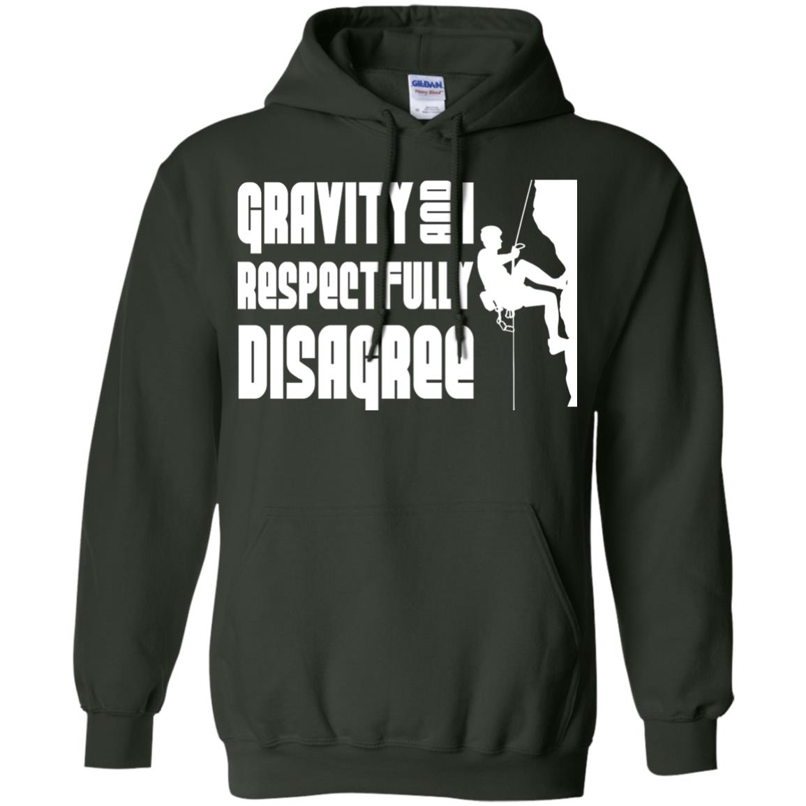 Funny Climbing T-shirt Gravity And I Disagree Forest Green