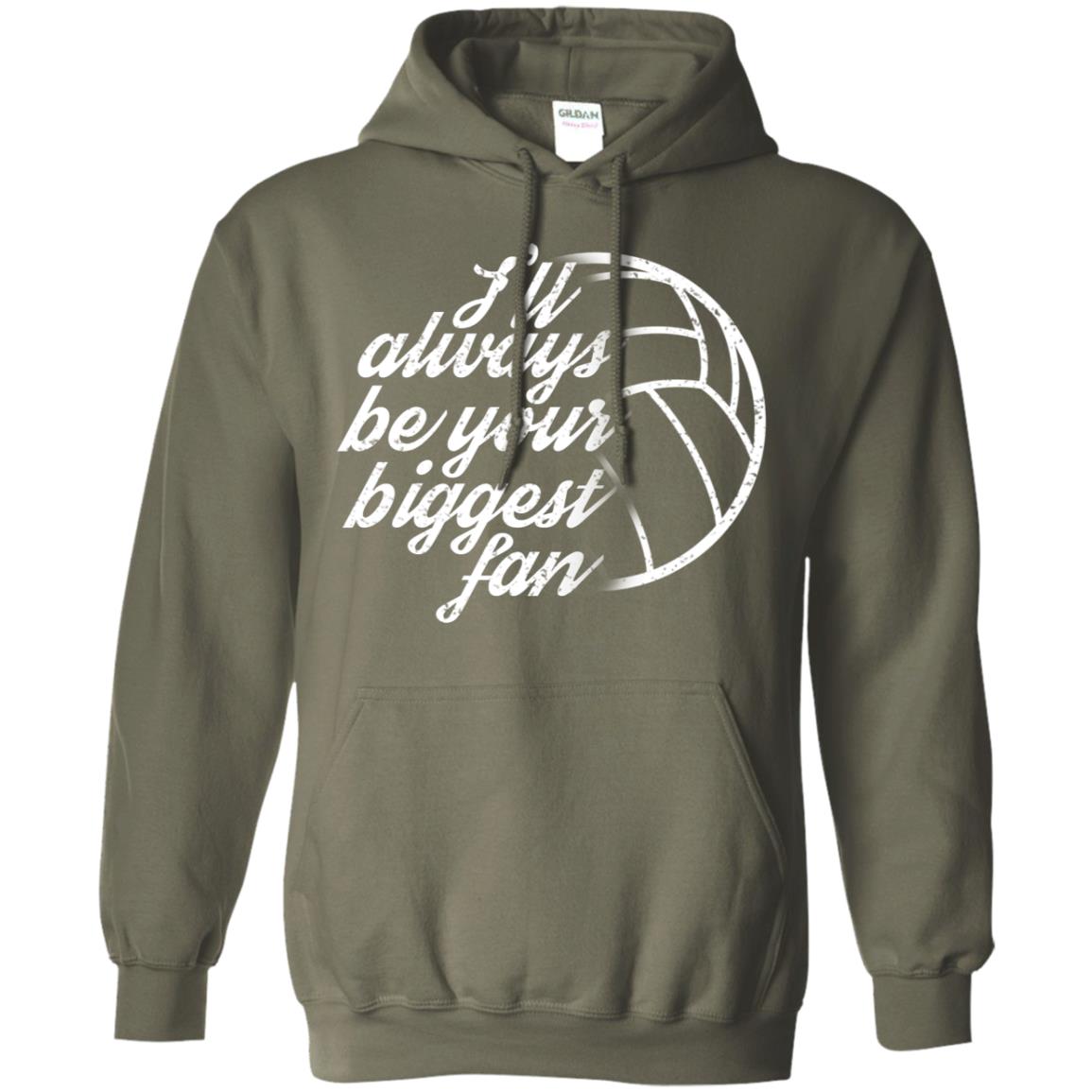 I'll Always Be Your Biggest Fan Volleyball Lovers Gift Shirt Military Green