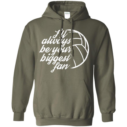 I'll Always Be Your Biggest Fan Volleyball Lovers Gift Shirt Military Green