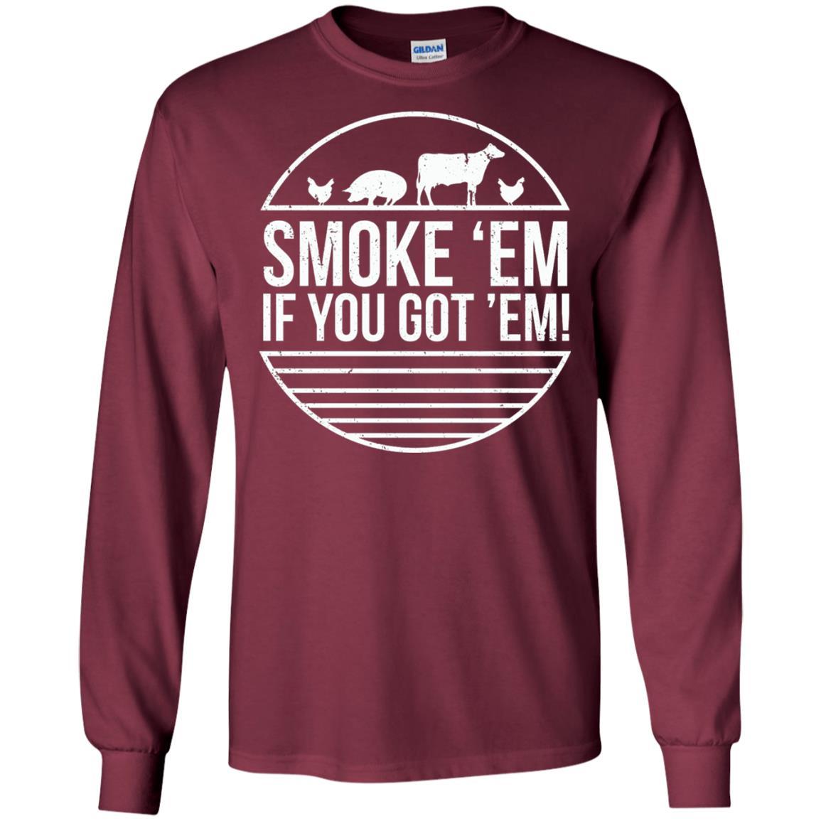 Bbq T-shirt Smoke 'em If You Got 'em Maroon