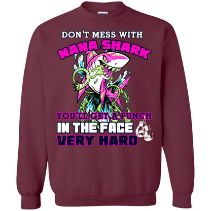 Don't Mess With Nana Shark You'll Get A Punch In The Face Very Hard Family Shark Shirt Maroon