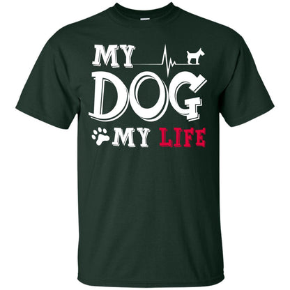 Dog Lovers T-shirt My Dog My Life Forest