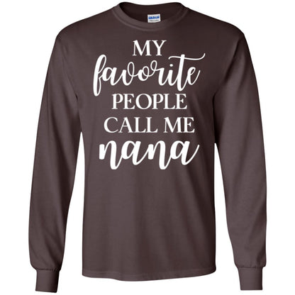 Nana T-shirt My Favorite People Call Me Nana Dark Chocolate