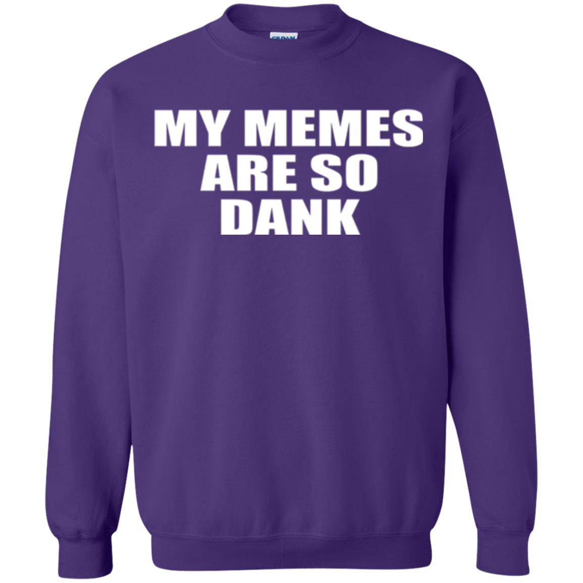 My Memes T-shirt Are So Dank Purple
