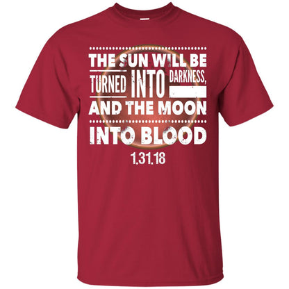 Blood Moon Total Lunar Eclipse T-shirt The Sun Will Be Turned Into Darkness Cardinal