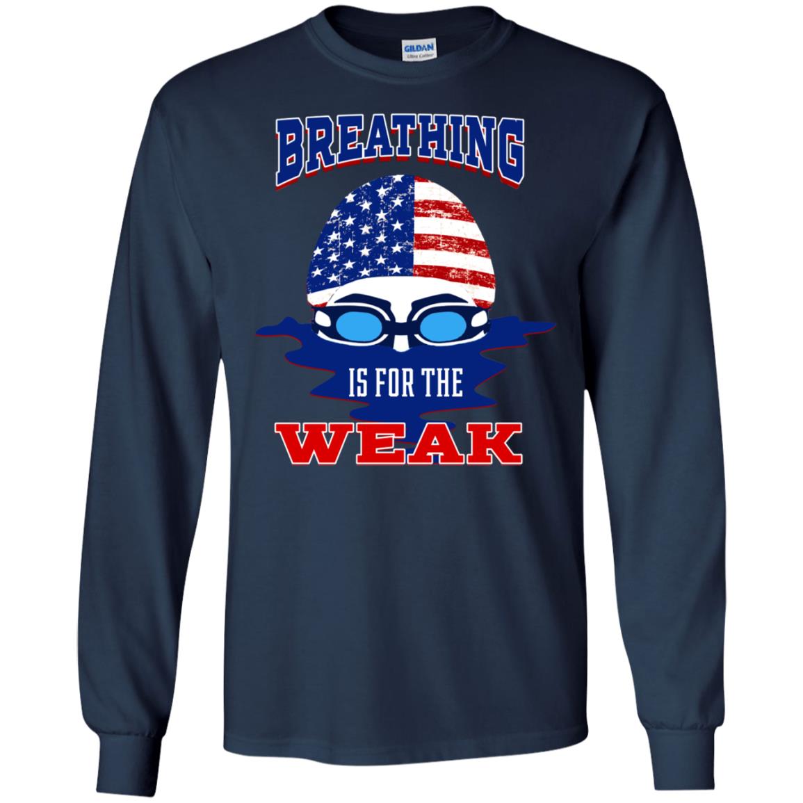 Breathing Is For The Weak Swimmer Gift Shirt Navy