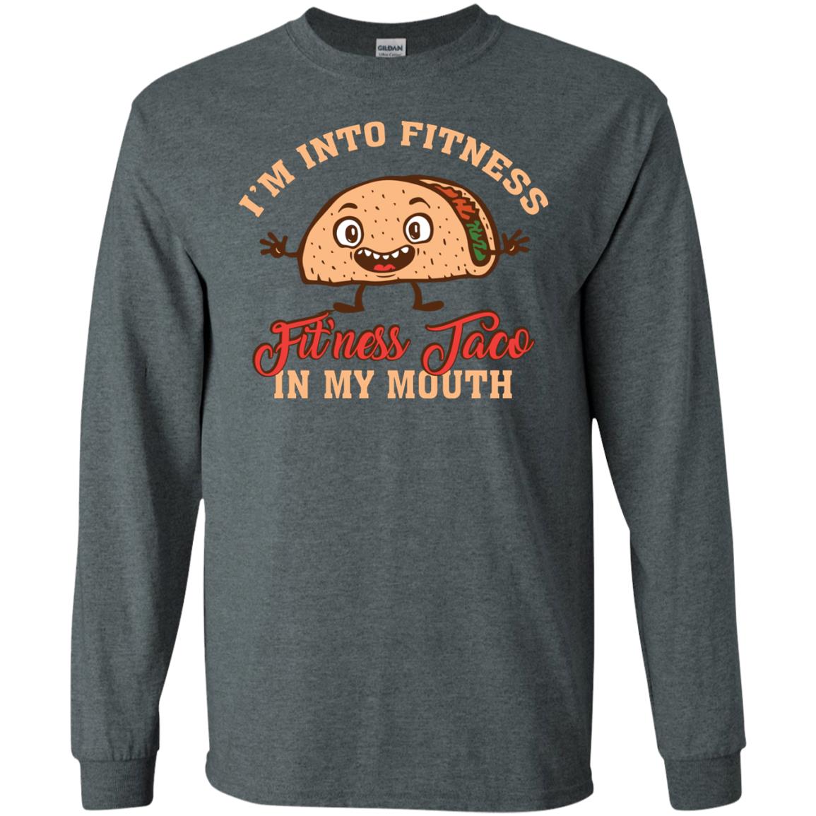 I’m Into Fitness Fit’ness Taco In My Mouth Taco Lover T-shirt Dark Heather