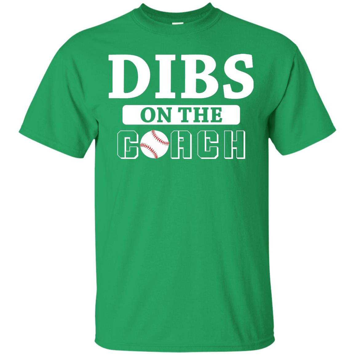 Dibs On The Coach Baseball T-shirt Irish Green