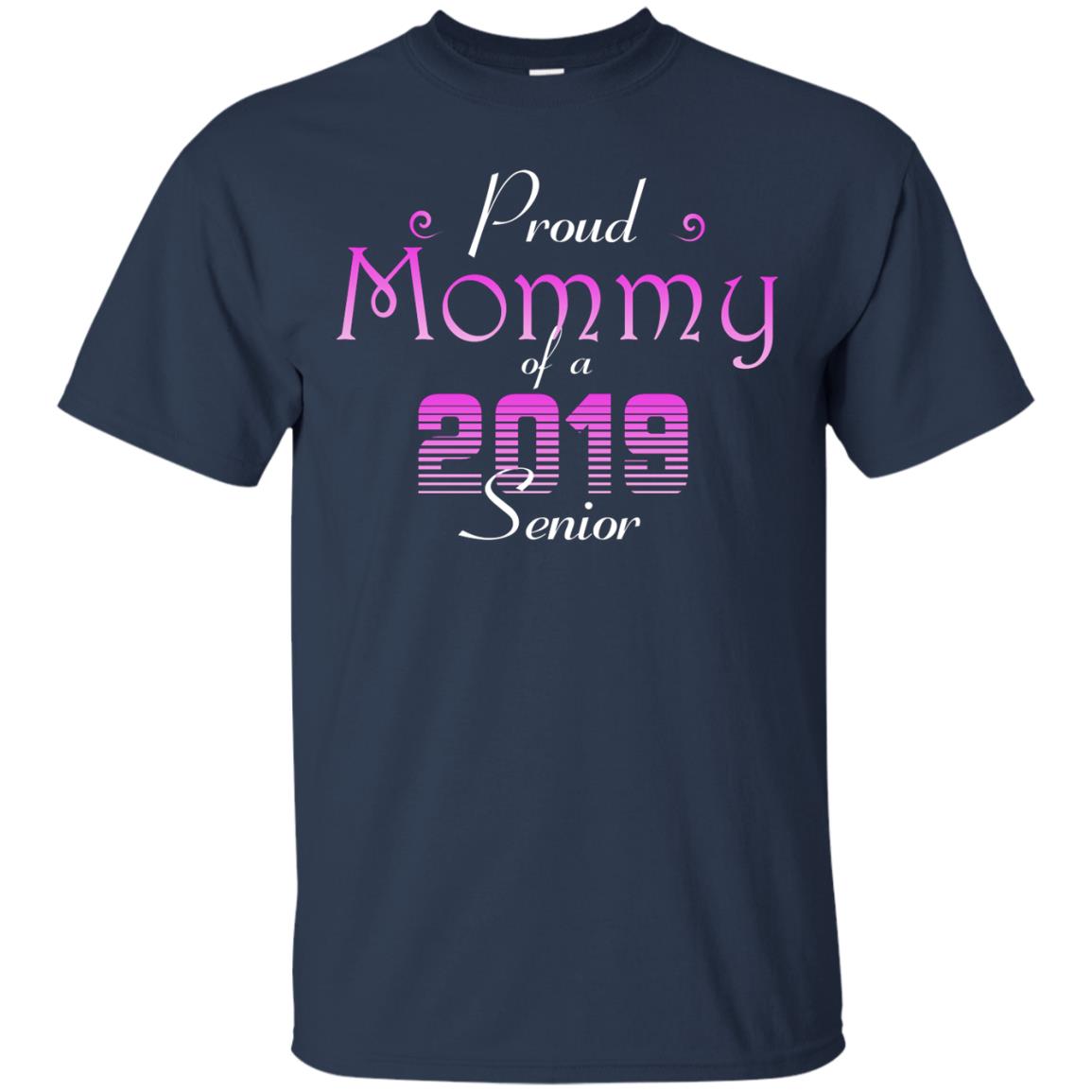 Proud Mommy Of 2019 Senior Mother Shirt Navy
