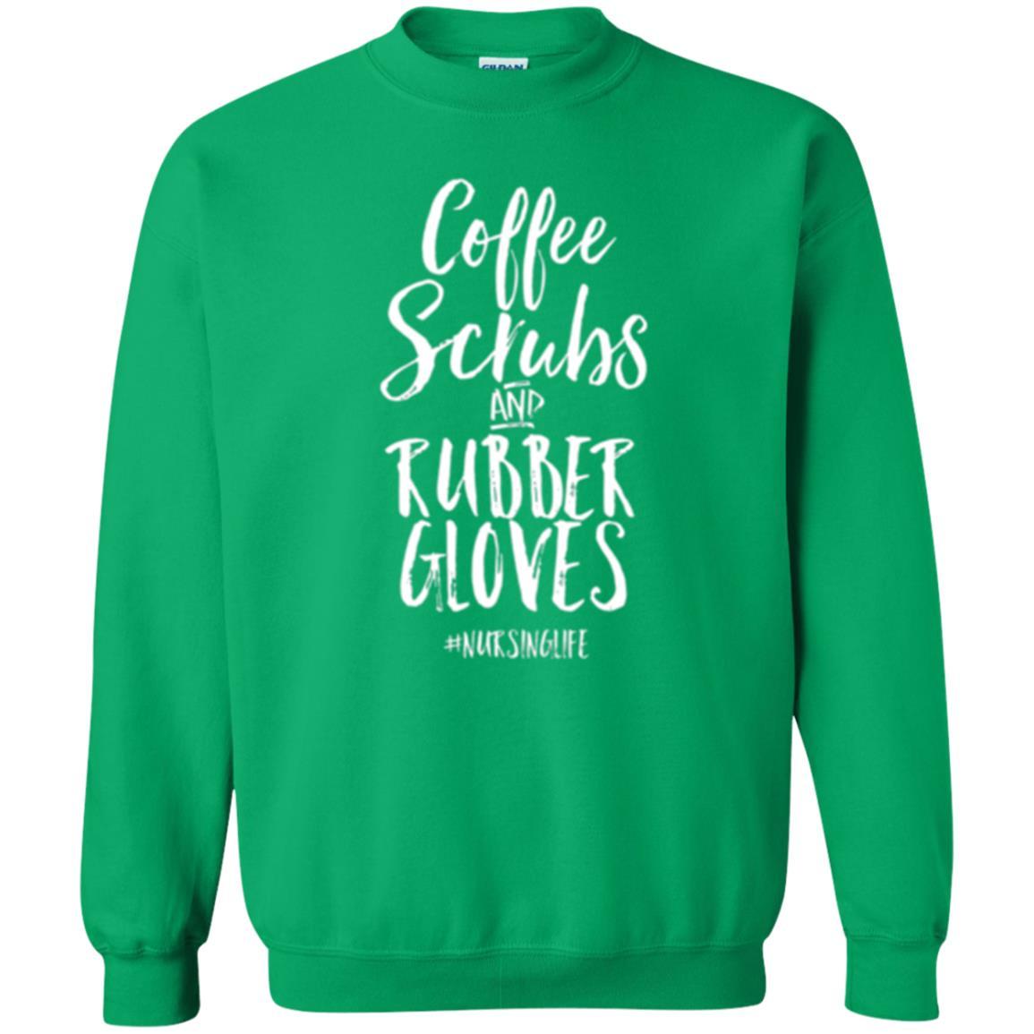 Nurse T-shirt Coffee Scrubs And Rubber Gloves Irish Green