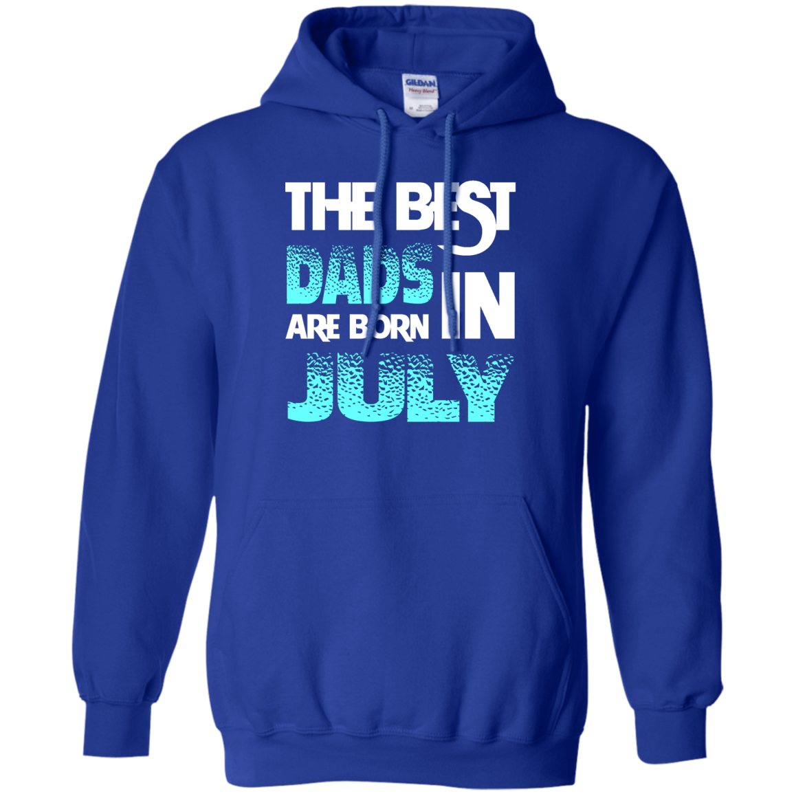 Daddy T-shirt The Best Dads Are Born In July Royal