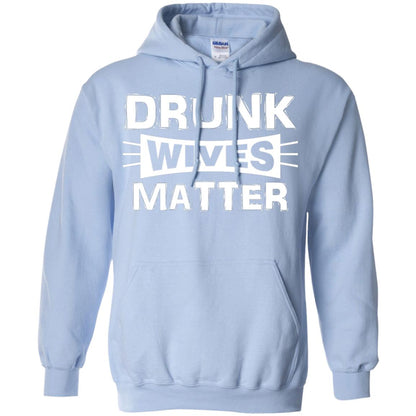 Drunk Wives Matter Wife Shirt Light Blue