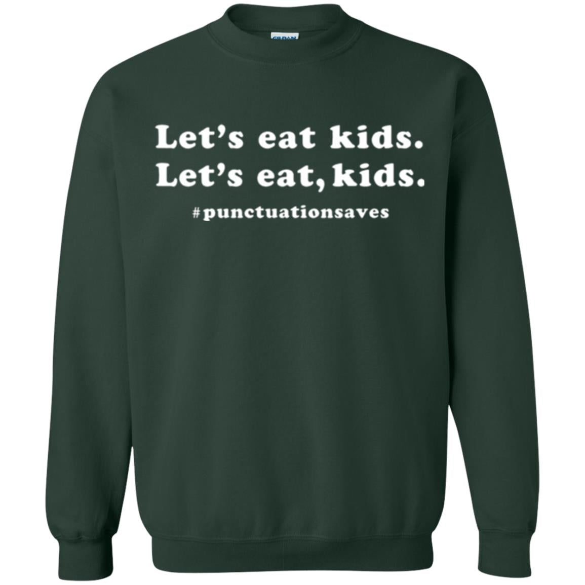 Funny Teacher T-shirt Let_s Eat Kids Punctuation Saves Forest Green