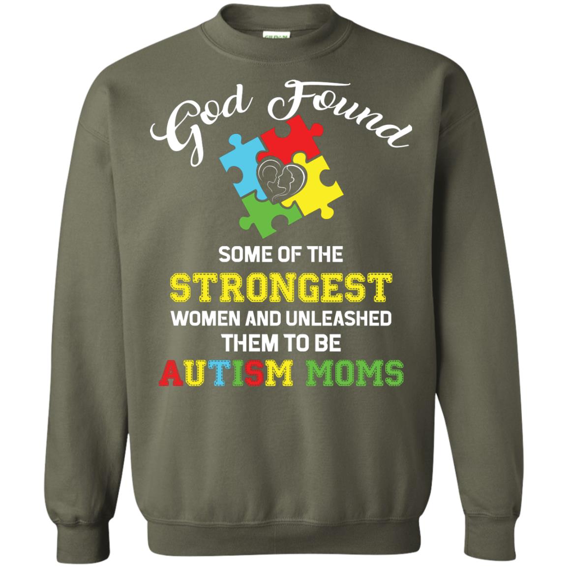 And Unleashed Them To Be Autism Moms Autism Shirt For Mom Military Green