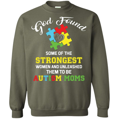 And Unleashed Them To Be Autism Moms Autism Shirt For Mom Military Green