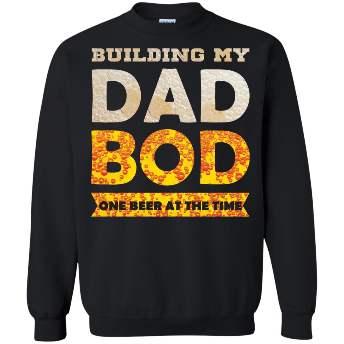 Building My Dad Bob One Beer At The Time Shirt Black