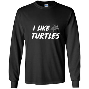 Turtle Lover T-shirt I Like Turtles