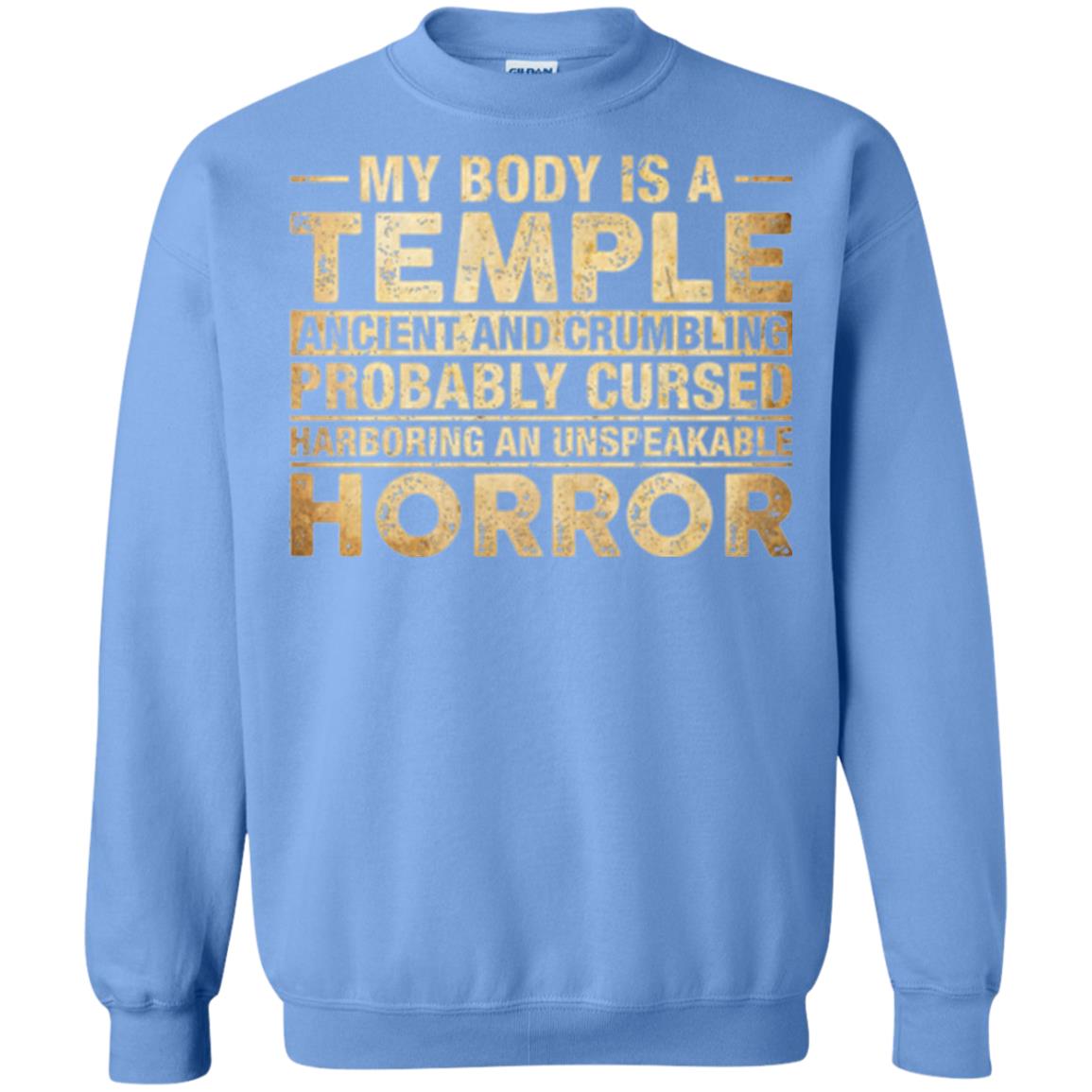 My Body Is A Temple Ancient And Crumbling Probably Cursed T-shirt Carolina Blue